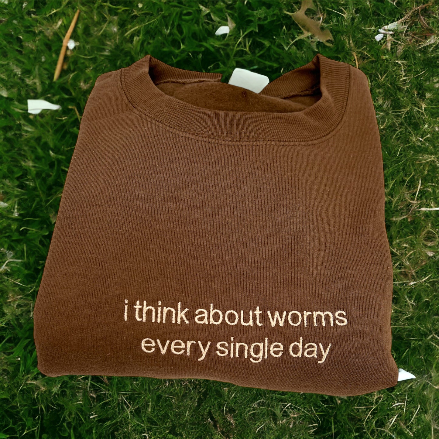 I Think About Worms Every Single Day Unisex Embroidered T-Shirt or Crewneck Sweatshirt
