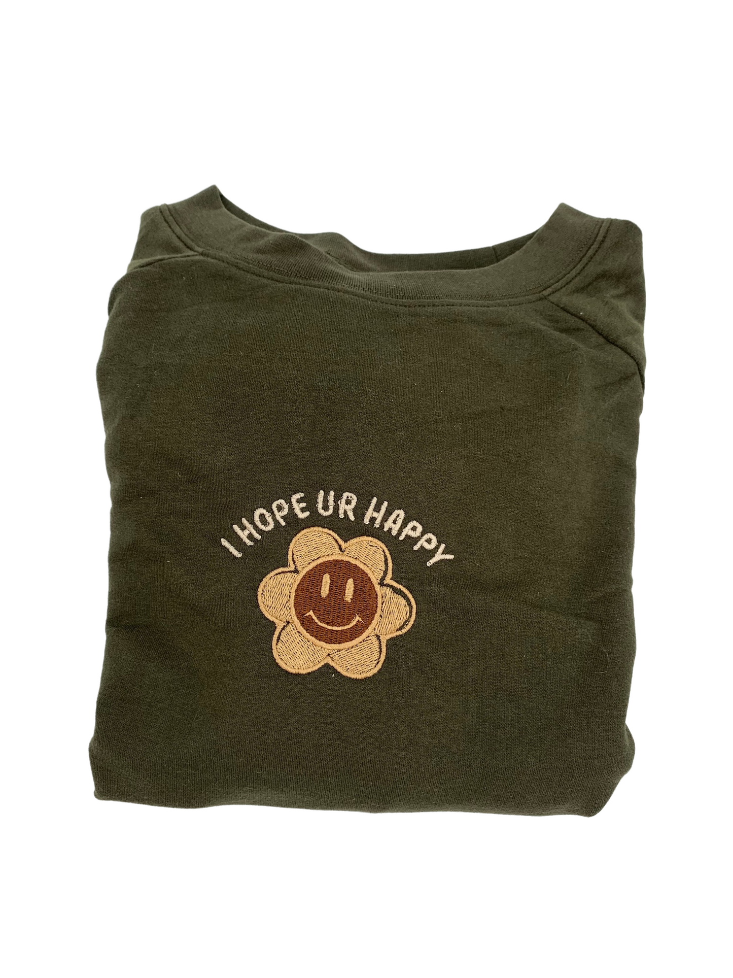 I Hope You're Happy Embroidered Crewneck