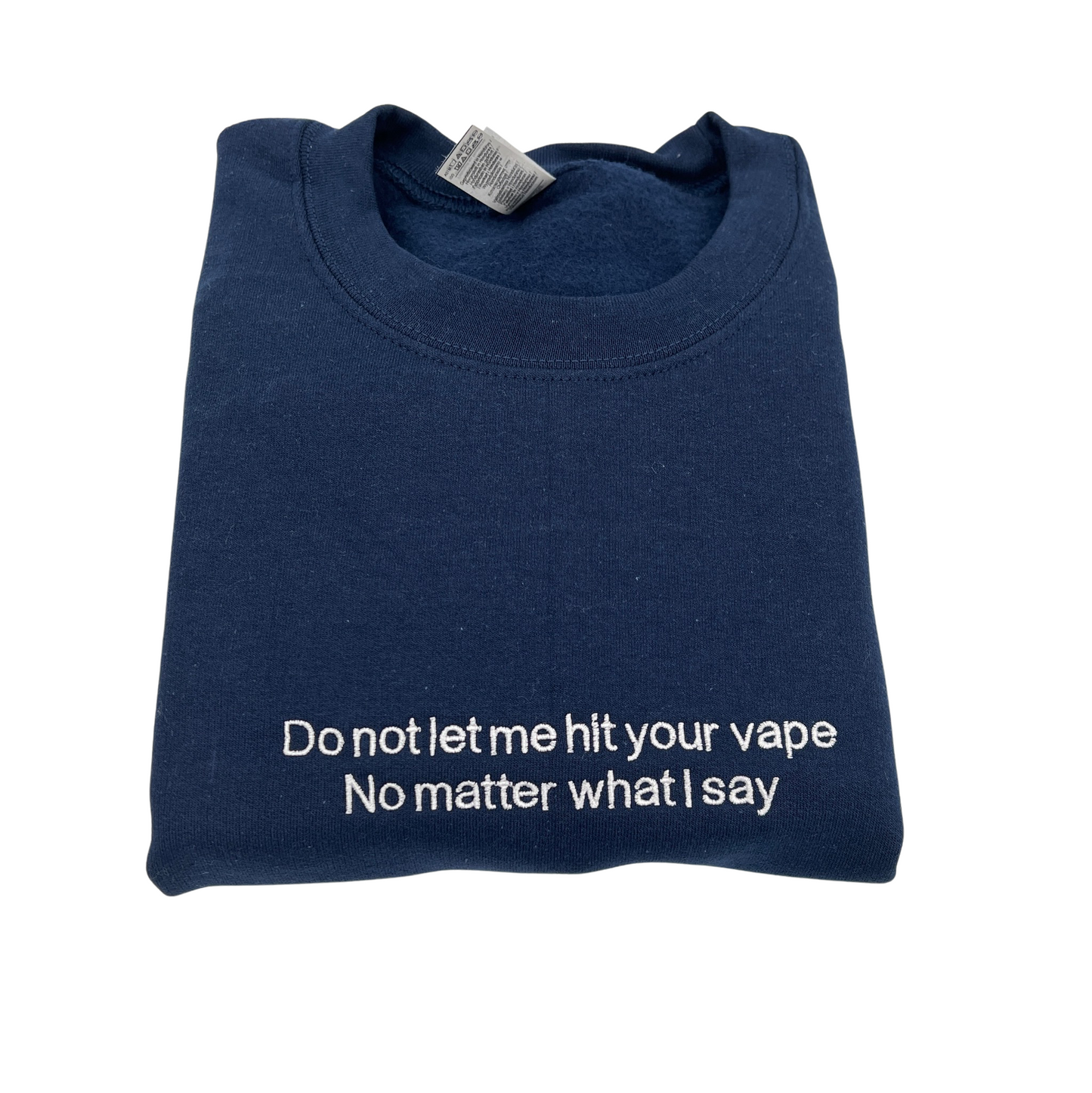 Do Not Let Me Hit Your Vape No Matter What I Say Unisex Shirt