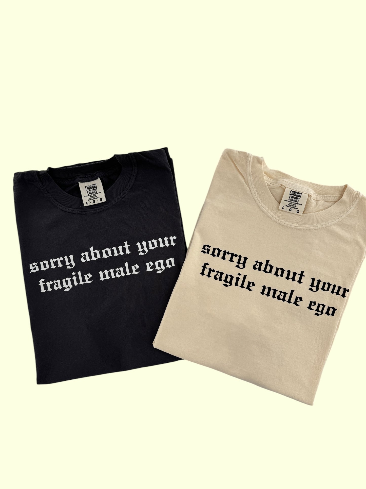 two t - shirts that say sorry about your fragile equal