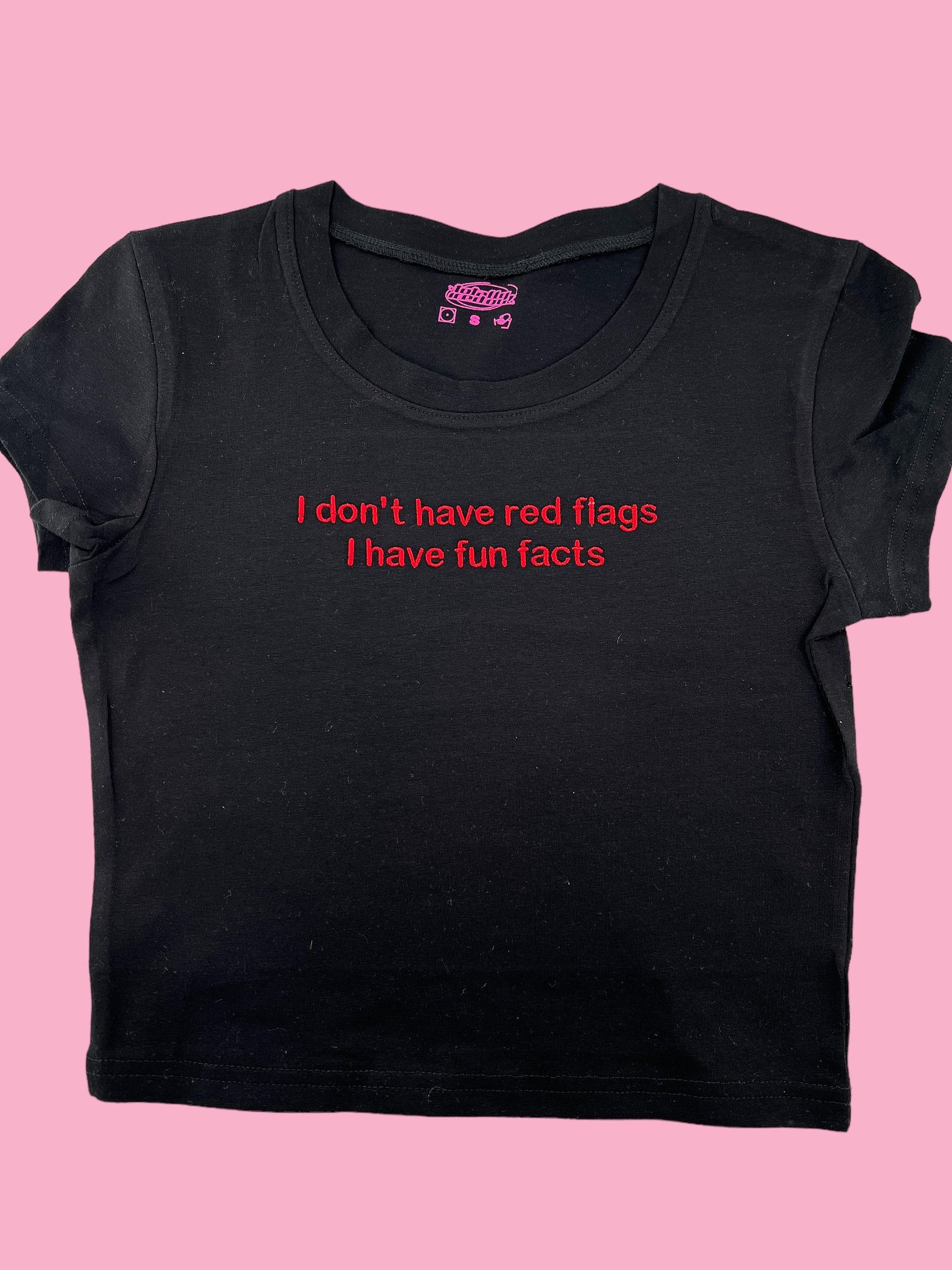 a t - shirt that says i don&#39;t have red flags i have fun