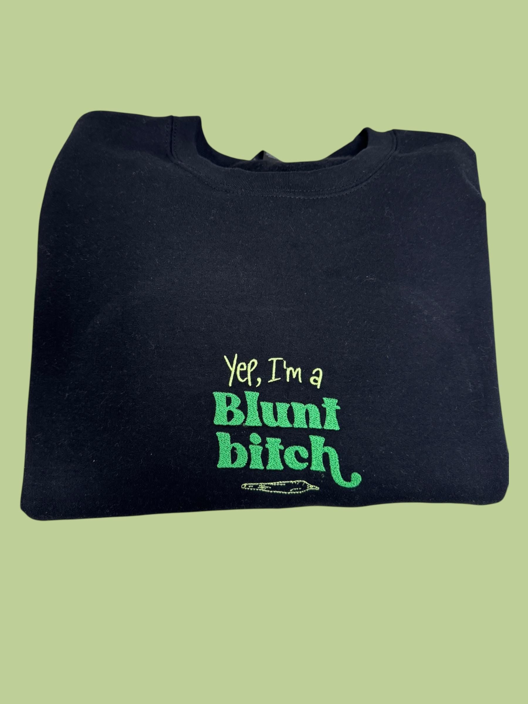 a black t - shirt with the words blunt bitch on it