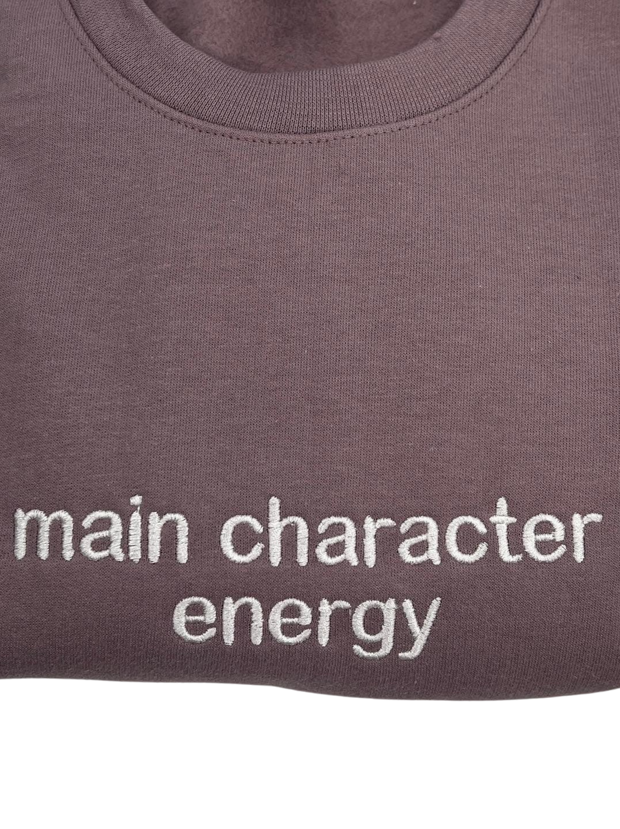 Main Character Energy Emroidered Crewneck Sweatshirt  | Trending Sweatshirt
