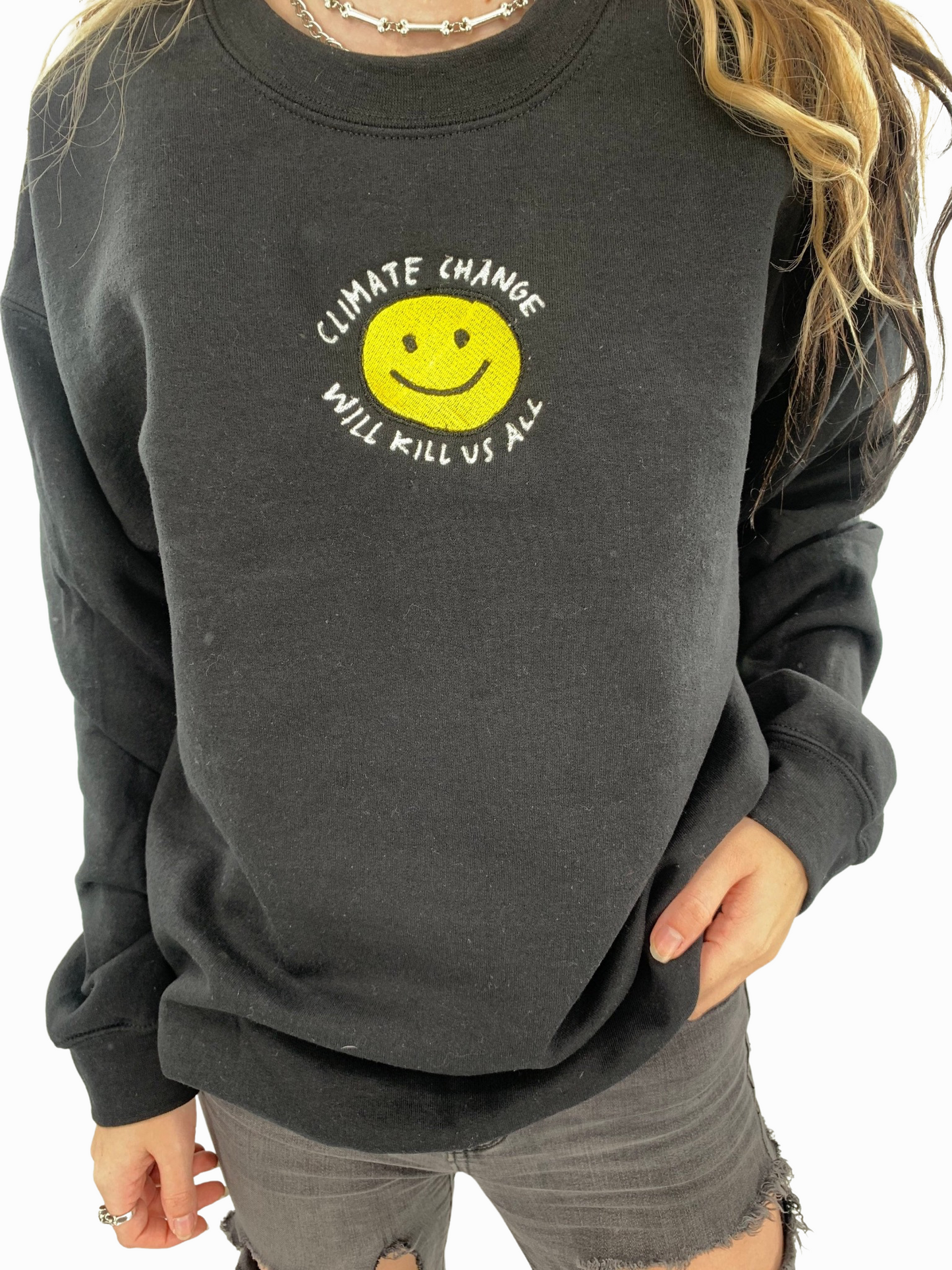 Climate Change Will Kill Us All Crewneck