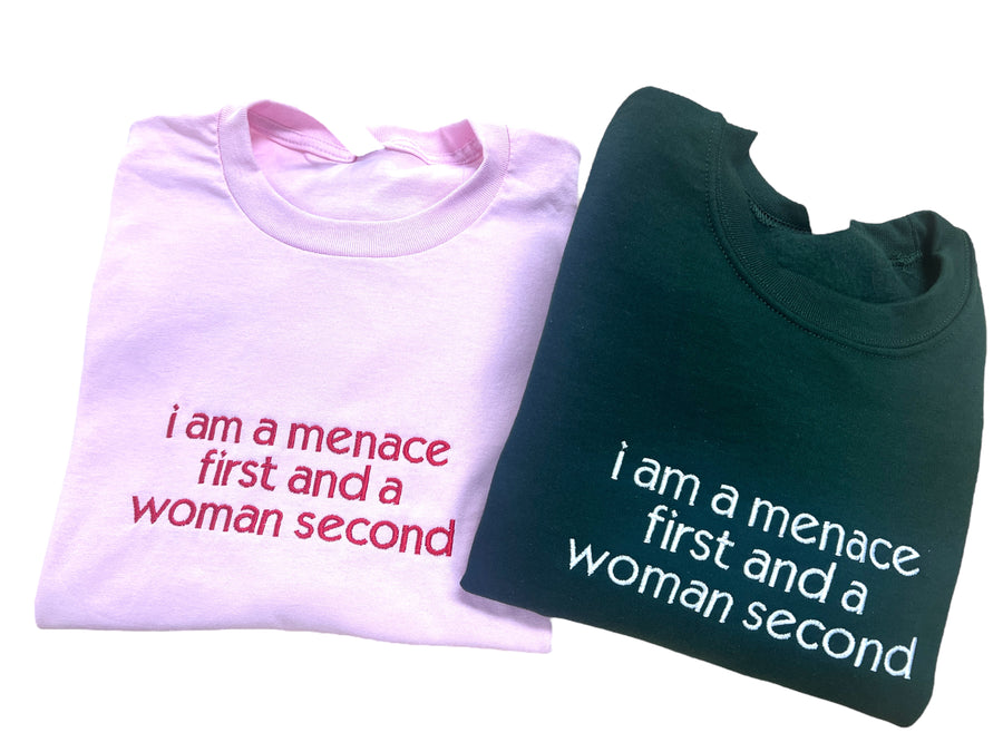 Menace First Woman Second Embroidered Unisex T-Shirt or Sweatshirt