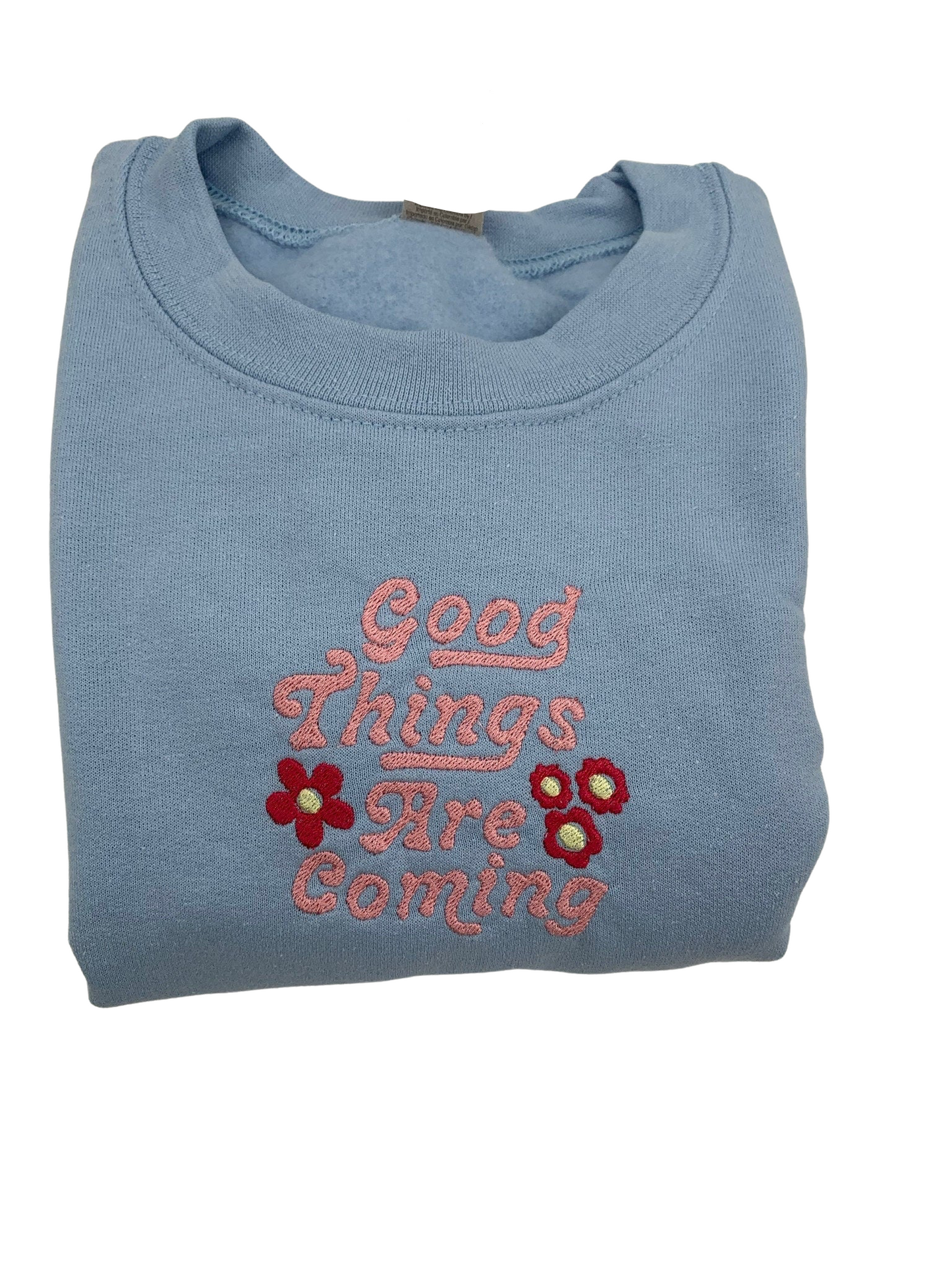 Good Things Are Coming Embroidered  Sweatshirt