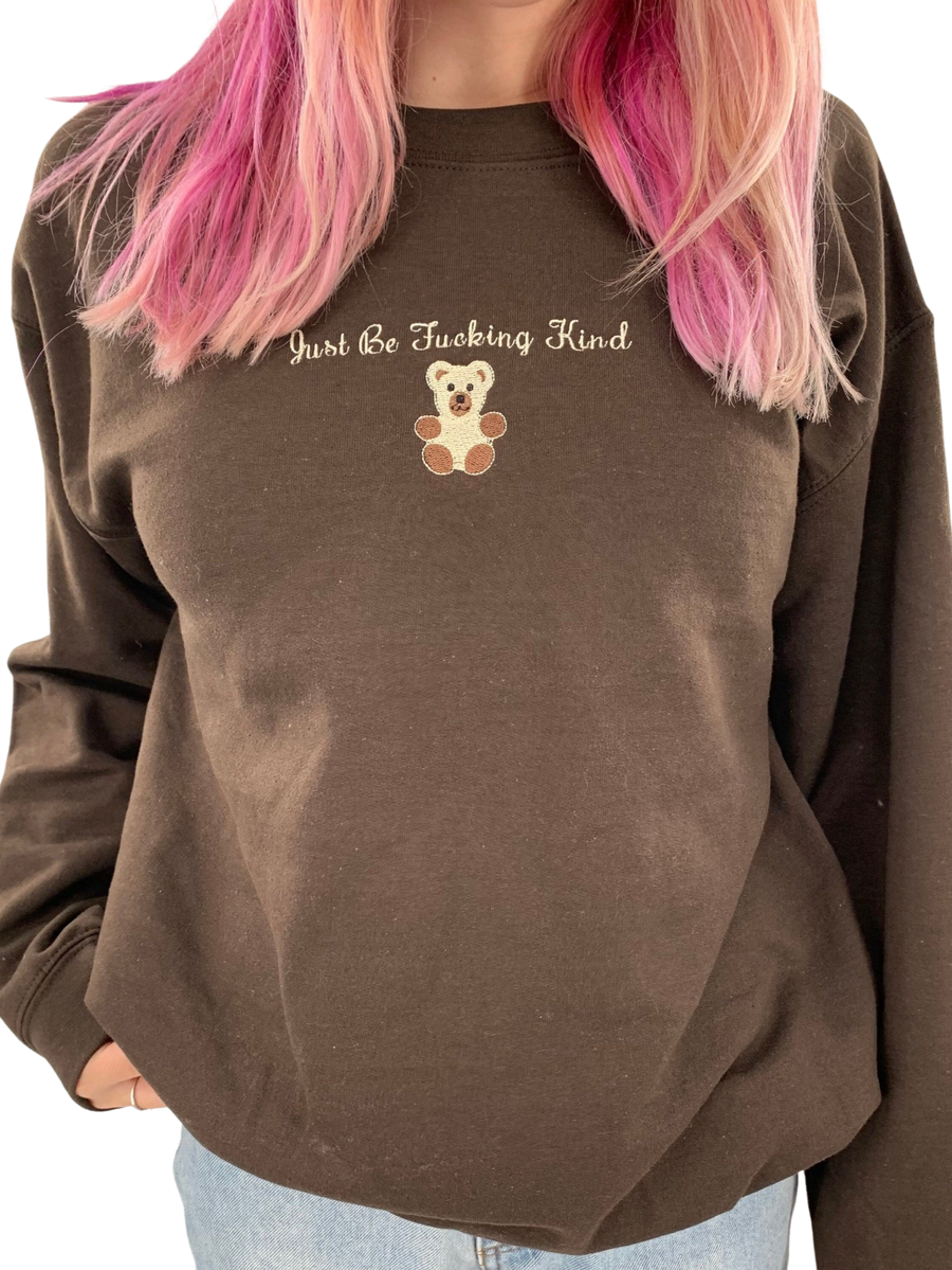 Just Be Fucking Kind Embroidered Crewneck