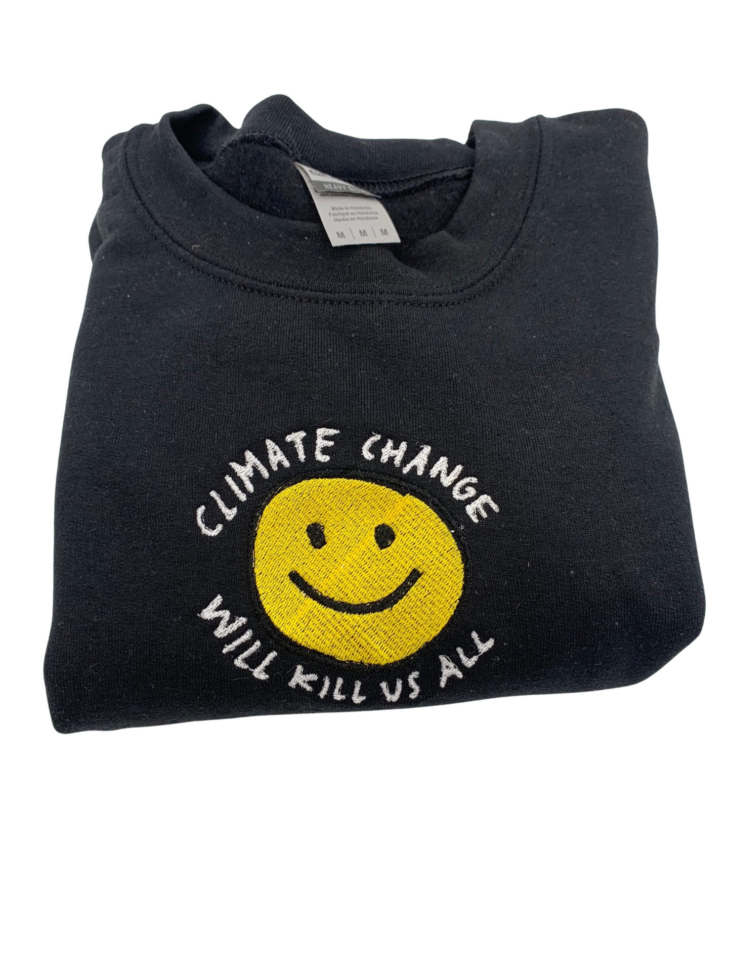 Climate Change Will Kill Us All Crewneck