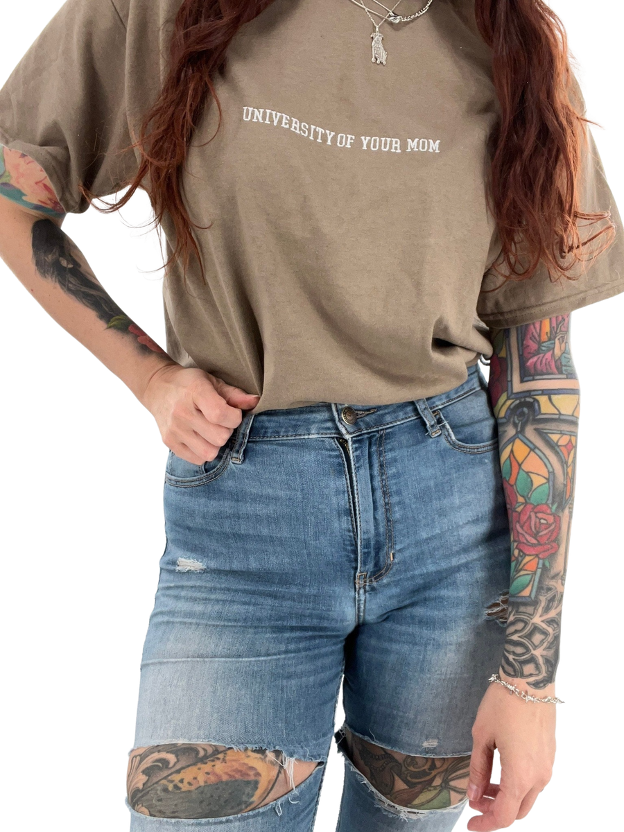 University of Your Mom Embroidered Tee
