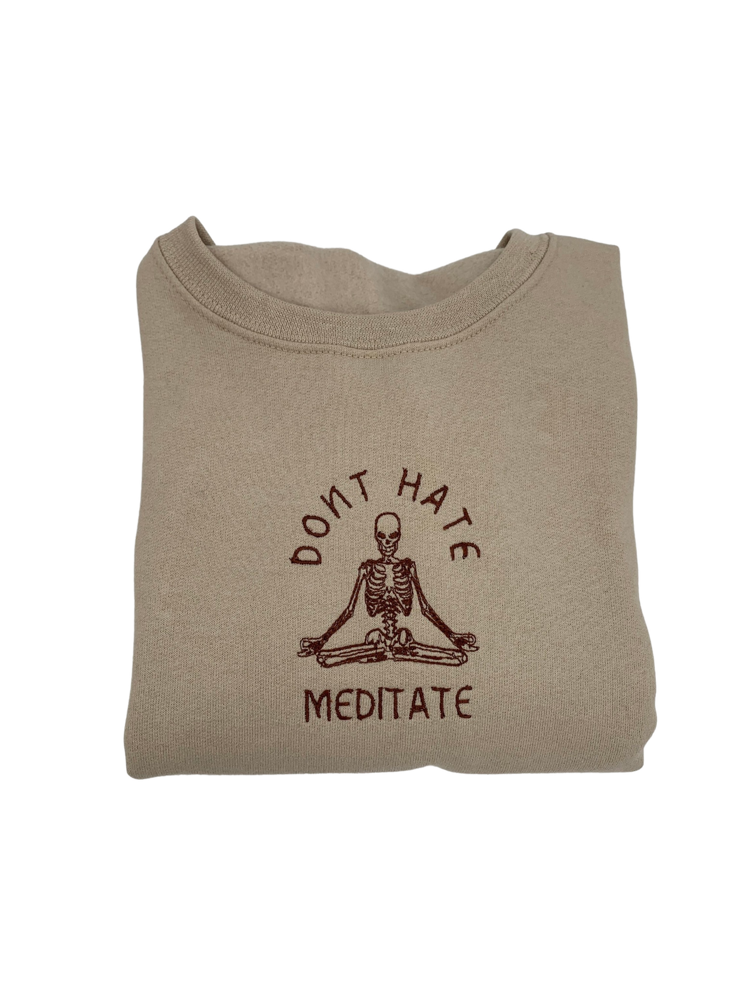 Don't Hate Meditate Embroidered Crewneck