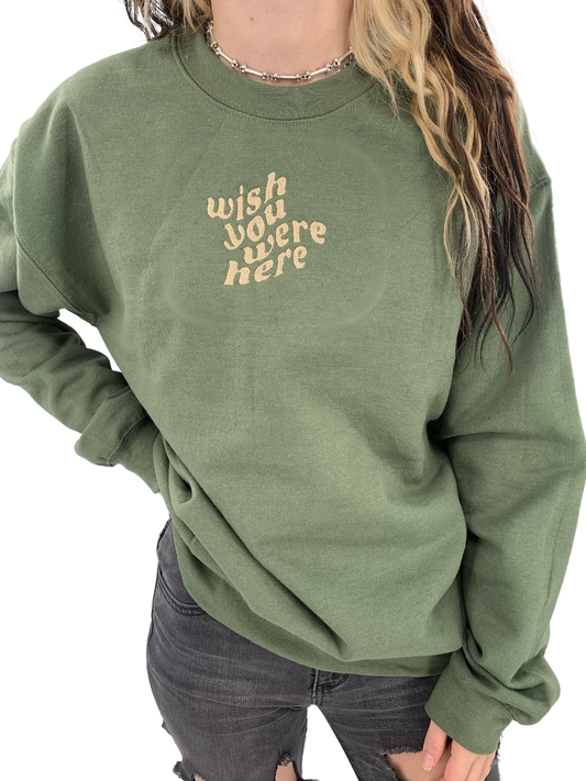 Wish You Were Here Embroidered Crewneck