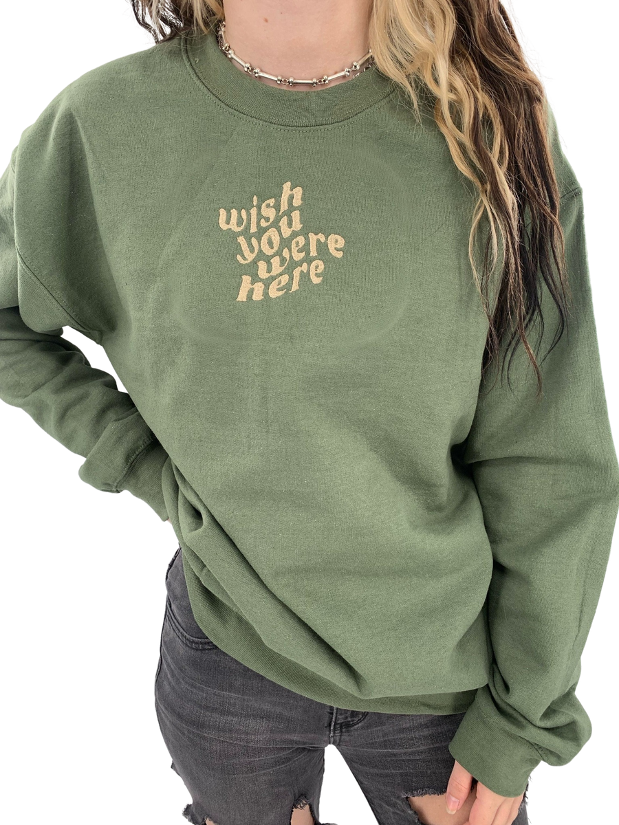 Wish You Were Here Embroidered Crewneck