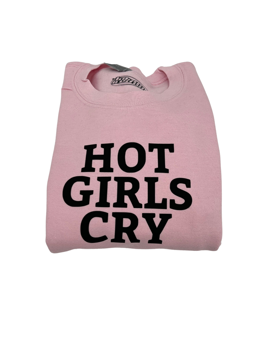 Hot Girls Cry Shirt