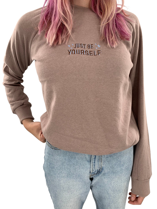 Just Be Yourself Embroidered Crewneck