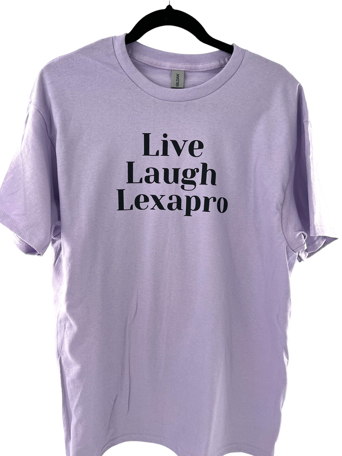 Live Laugh Lexapro Tee