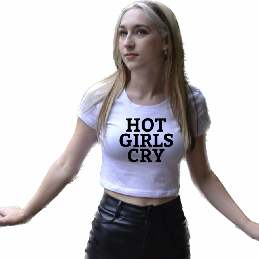 Hot Girls Cry Baby Tee – Totally Iced Out