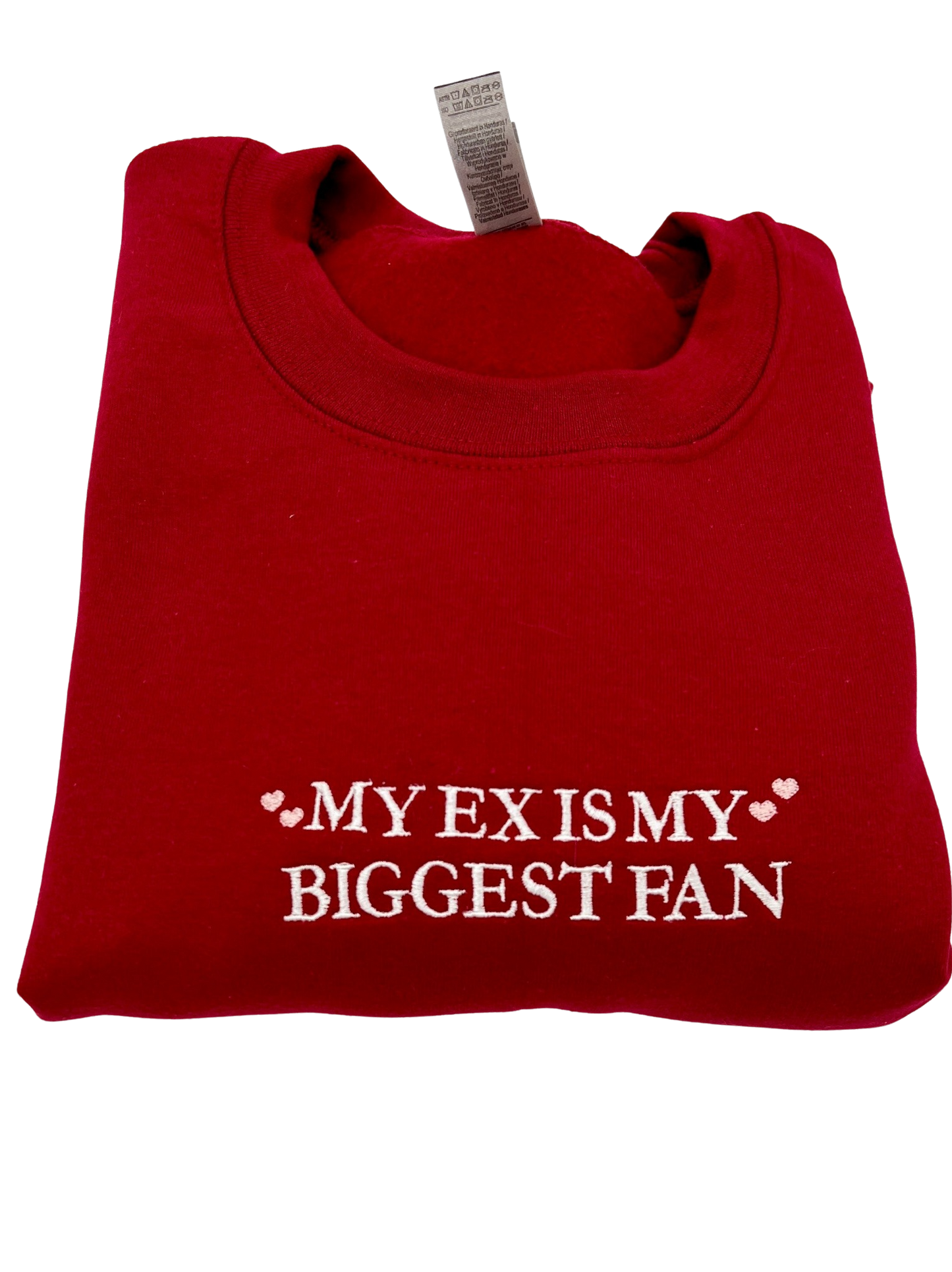 My Ex Is My Biggest Fan Embroidered Crewneck