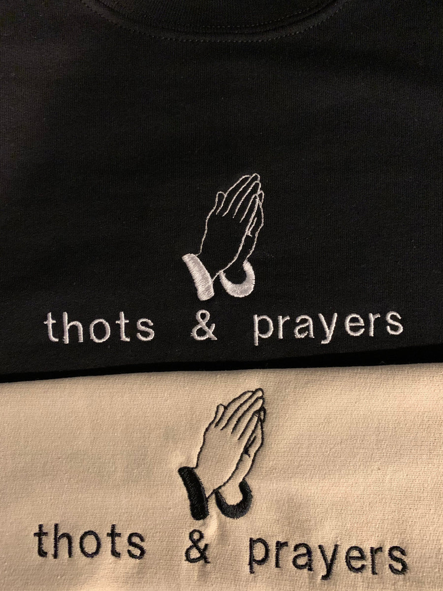 Thots and Prayers Crewneck