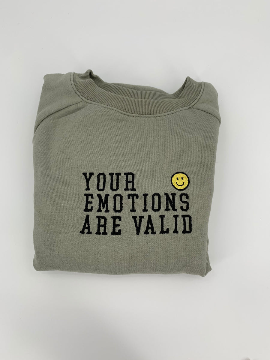 Your Emotions Are Valid Embroidered Crewneck