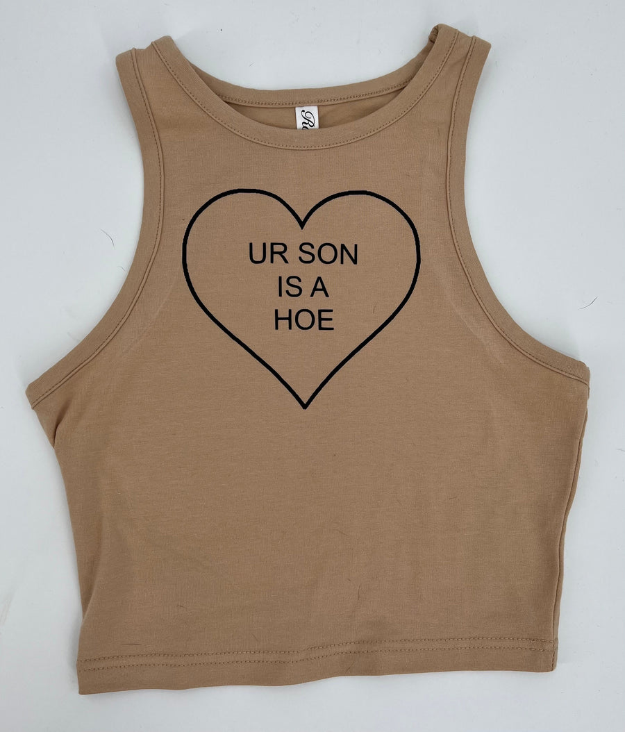 Your Son is a Hoe Crop Top