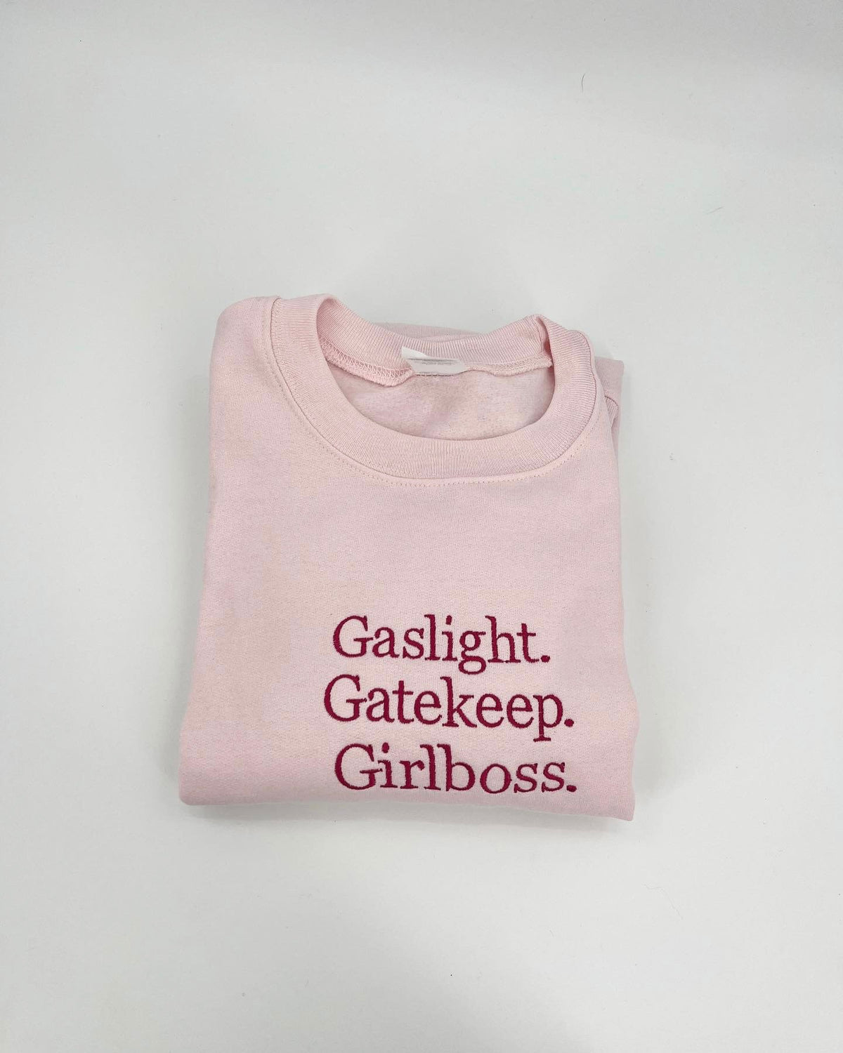 Gaslight, Gatekeep, Girlboss Shirt