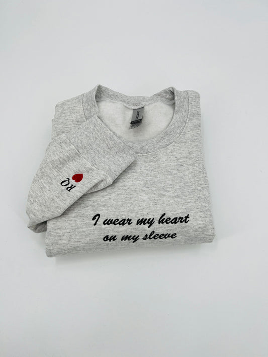 Custom I Wear My Heart On My Sleeve Embroidered Crewneck