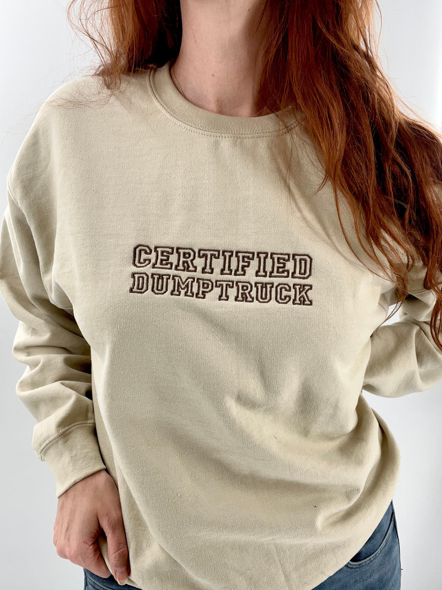 Certified Dumptruck Unisex Embroidered T-Shirt or Crewneck Sweatshirt