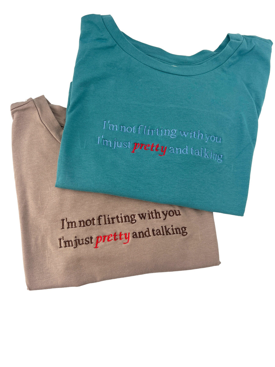 I'm Not Flirting With You, I'm Just Pretty and Talking Embroidered Crop Top