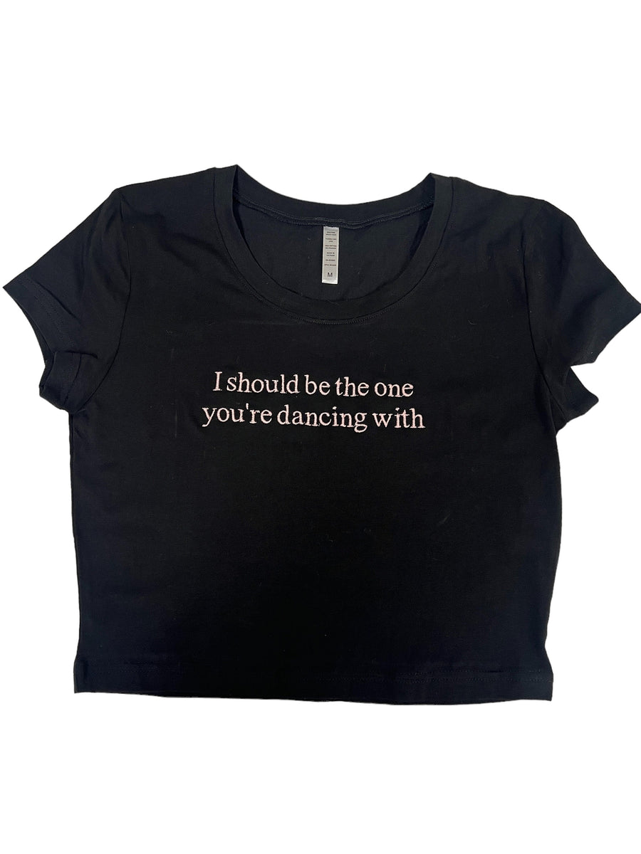 I Should Be The One You're Dancing With Embroidered Crop Top