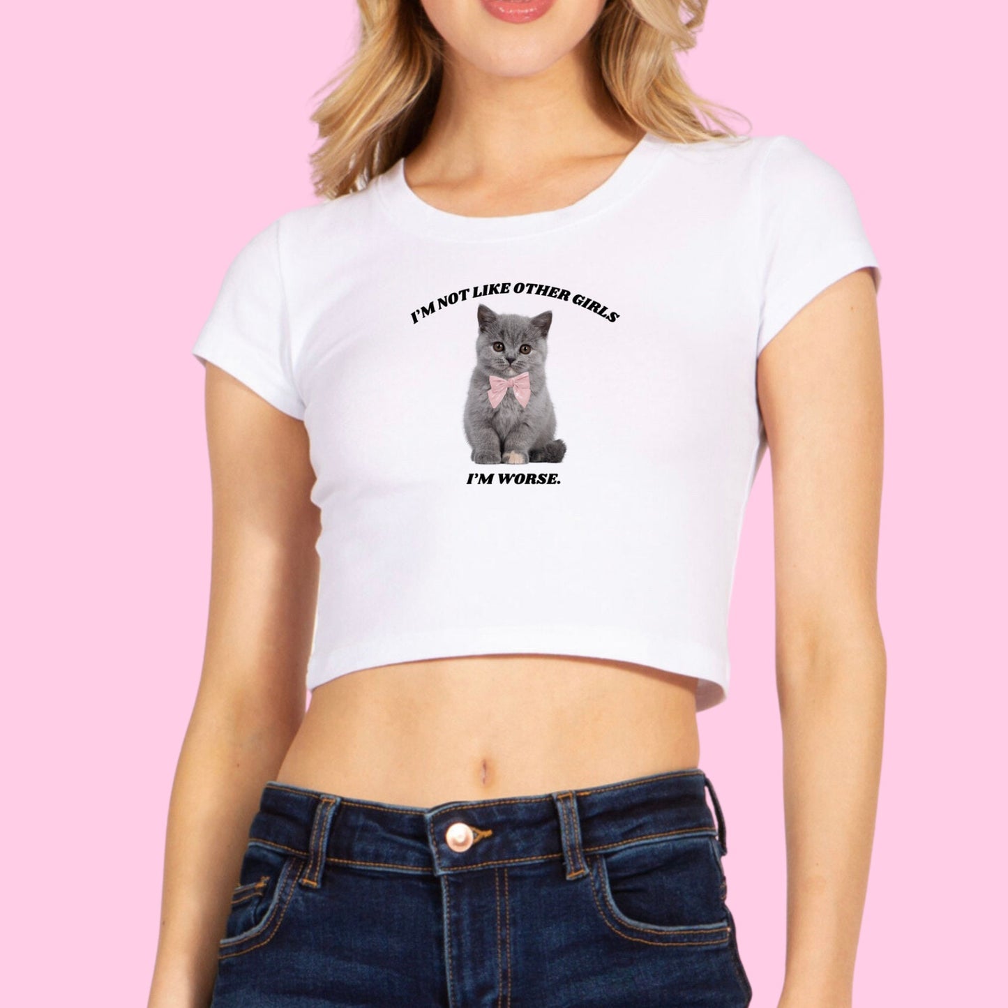 I'm Not Like Other Girls I'm Worse Crop Top