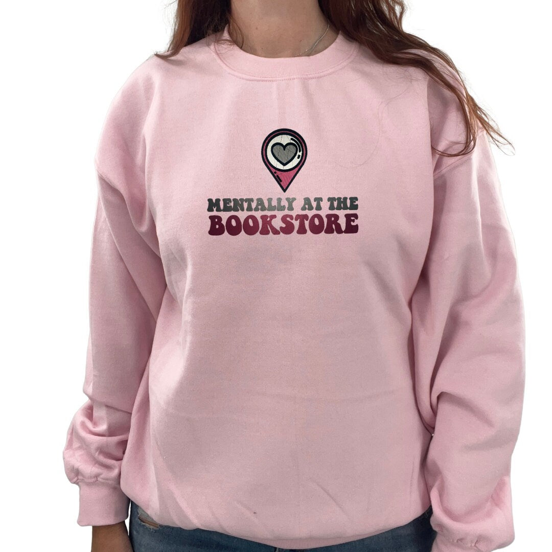 Mentally At The Bookstore Unisex Embroidered T-Shirt or Crewneck Sweatshirt