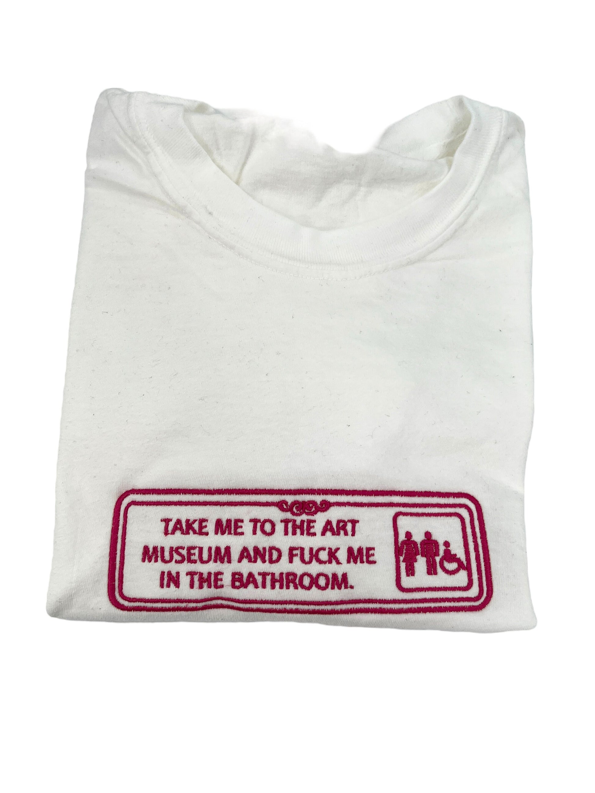 a white t - shirt with the words take me to the art museum and pick