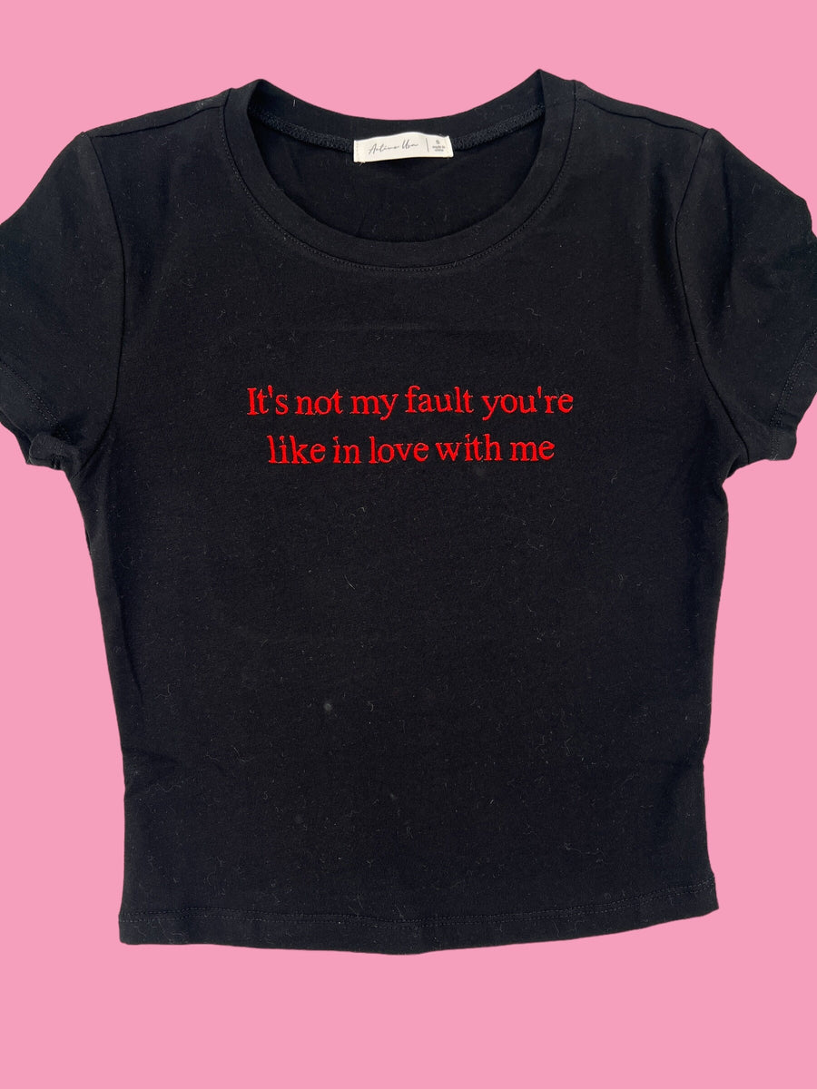 a t - shirt that says it&#39;s not my fault you&#39;re like