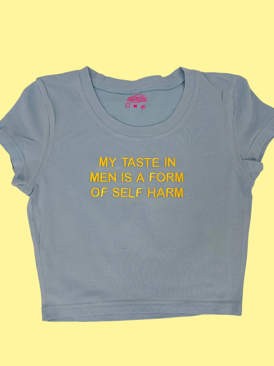 a t - shirt that says, my taste in men is a form of self